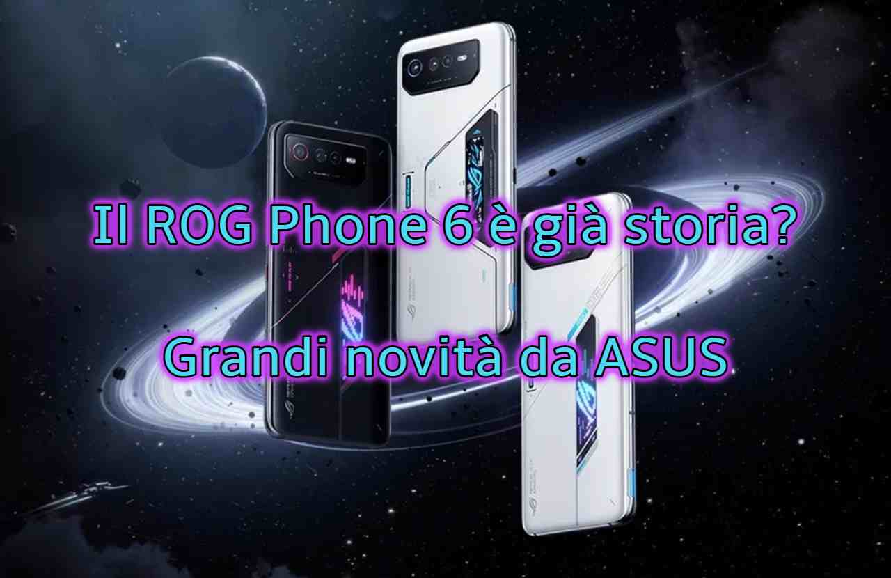 ROG Phone 6 newsvideogame 20230208