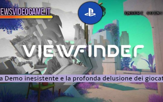 Viewfinder demo inesistente newsvideogame 20230609