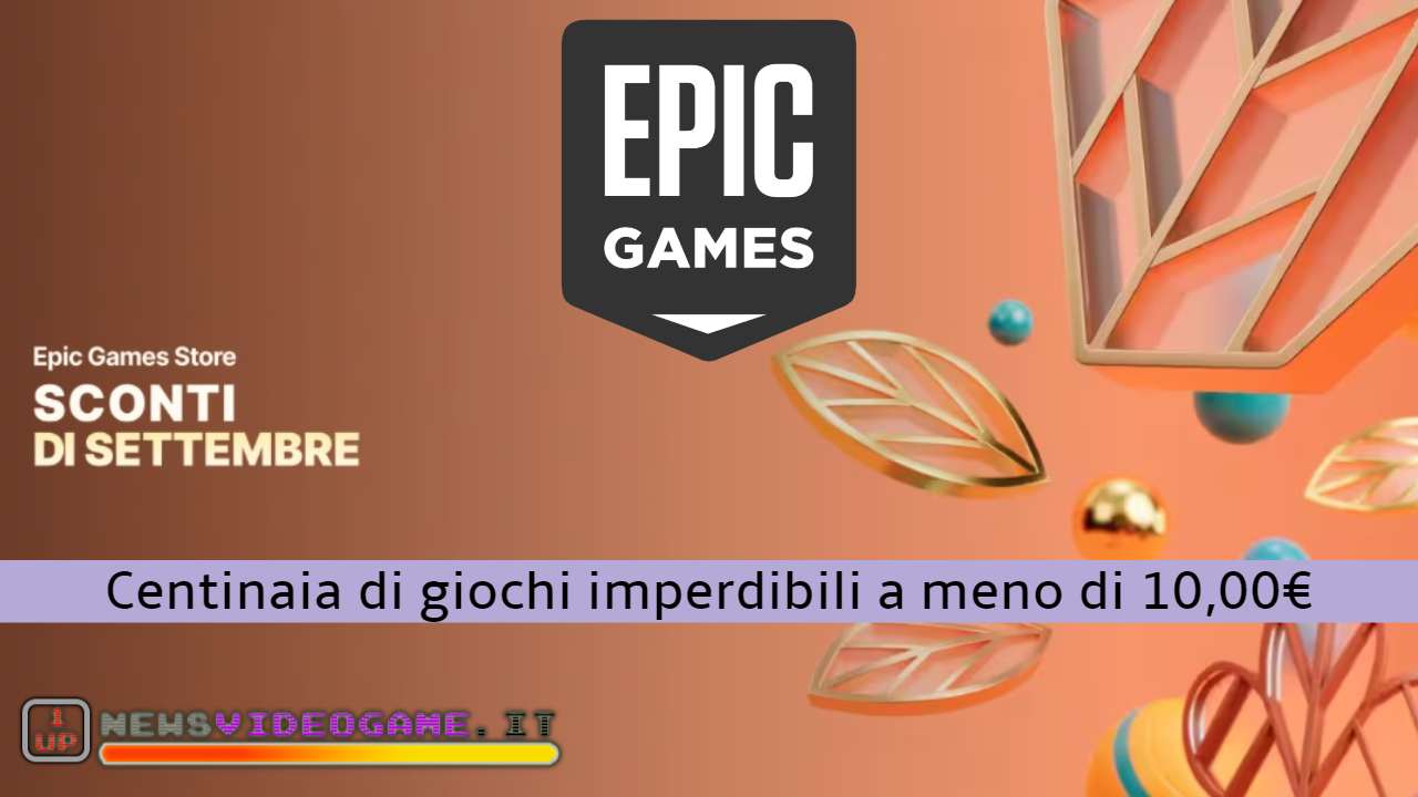 Epic Games sconti settembre newsvideogame 20230918