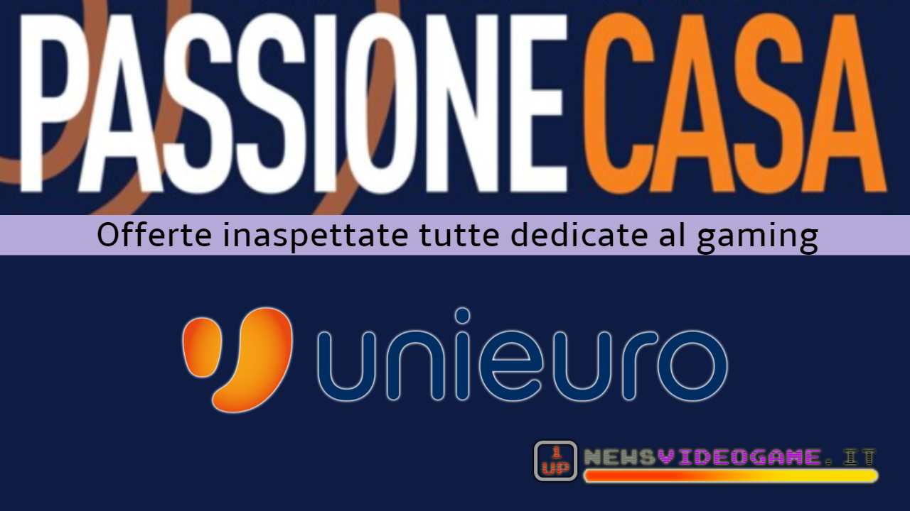 Unieuro Passione Casa newsvideogame 20230924